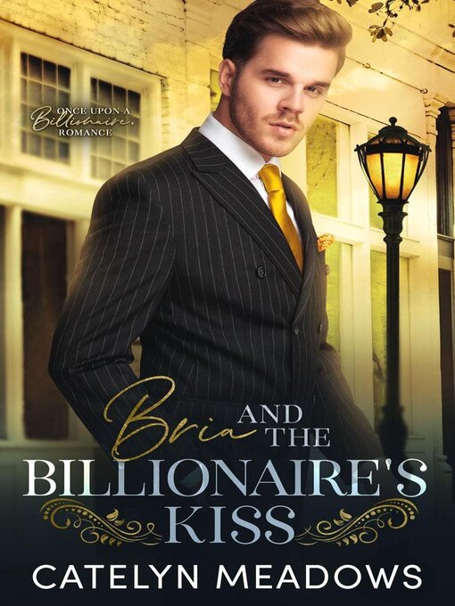 Title details for Bria and the Billionaire's Kiss by Catelyn Meadows - Available